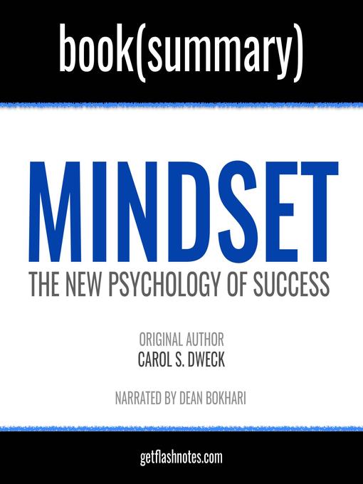 Title details for Mindset by Carol S. Dweck--Book Summary by Dean Bokhari - Wait list